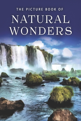 The Picture Book of Natural Wonders: A Gift Book for Alzheimer's Patients and Seniors with Dementia - Sunny Street Books