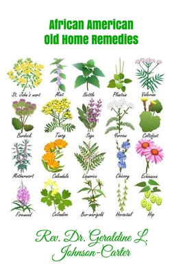 African American Old Home Remedies - Delano Gurley