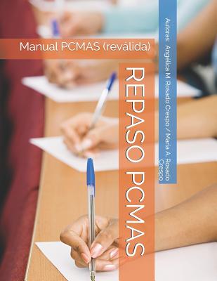 Repaso Pcmas: Manual PCMAS (reválida) - Ediciones A. Rosado