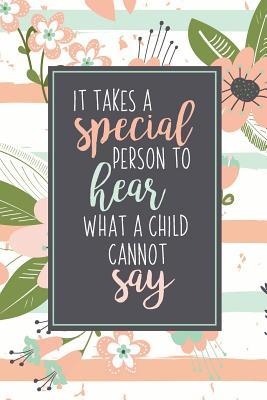 It Takes A Special Person To Hear What A Child Cannot Say: ABA Gifts For Behavior Therapist Autism Teacher Gift Teacher Appreciation For Special Educa - Autism Love