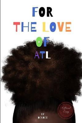 For the Love of ATL: Complete series - Desiree