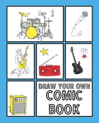 Draw Your Own Comic Book: Comic Book Template Gift Idea 120 Pages For Both Kids and Adults To Draw Comics And Create Stories - Creative House Press