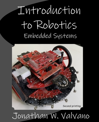 Embedded Systems: Introduction to Robotics - Jonathan W. Valvano