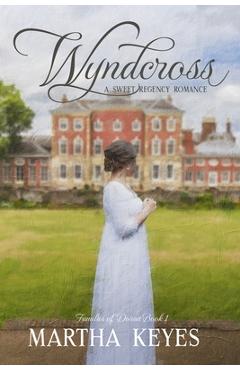Coperta cărții 'Wyndcross: A Regency Romance - Martha Keyes'