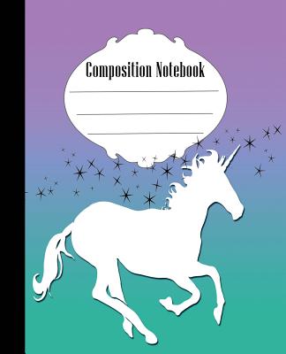 Composition Notebook: Pretty Stars and Unicorn Composition Notebook Wide Ruled 7.5 x 9.25 in, 100 pages book for kids, teens, school, studen - Poppy Sue