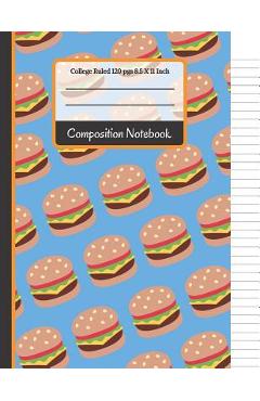 Coperta cărții 'Composition Notebook: Cheese Burger College Ruled Notebook for Girls, Kids, School, Students and Teachers (Back To'
