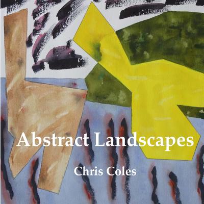 Abstract Landscapes - Chris Coles