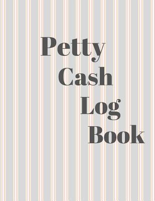Petty Cash Log Book: 6 Column Payment Record Tracker - Manage Cash Going In & Out - Simple Accounting Book - 8.5 x 11 inches Compact - 120 - Carrigleagh Books