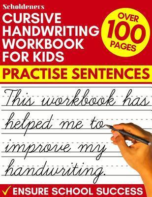 Cursive Handwriting Workbook for Kids: Practise Sentences - Scholdeners