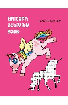 Coperta cărții 'Unicorn Activity Book For 8-12 Year Olds: Kids' Workbook for Fun and Creative Learning with Cryptograms, Variety of'
