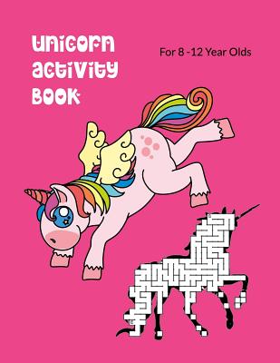 Coperta cărții 'Unicorn Activity Book For 8-12 Year Olds: Kids' Workbook for Fun and Creative Learning with Cryptograms, Variety of'