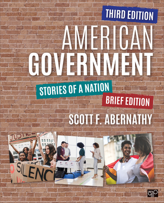 American Government: Stories of a Nation, Brief Edition - Scott F. Abernathy