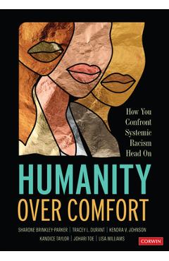 Poza produsului Humanity Over Comfort: How You Confront Systemic Racism Head on - Sharone Brinkley-parker