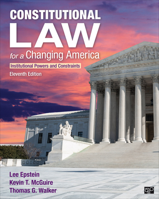 Constitutional Law for a Changing America: Institutional Powers and Constraints - Lee J. Epstein