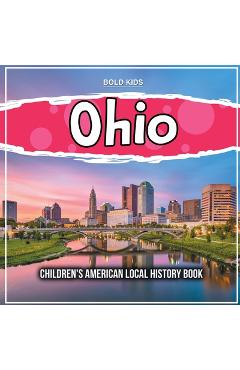Poza produsului Ohio: Children's American Local History Book - Bold Kids