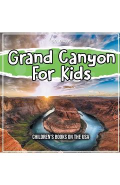 Poza produsului Grand Canyon For Kids: Children's Books on the USA - Bold Kids
