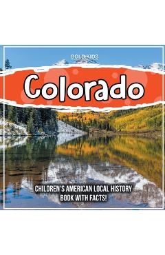 Poza produsului Colorado: Children's American Local History Book With Facts! - Bold Kids