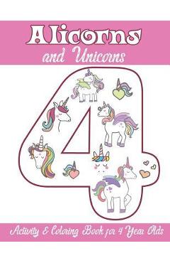 Coperta cărții 'Alicorns and Unicorns Activity & Coloring Book for 4 Year Olds: Coloring Pages, Mazes, Puzzles, Dot to Dot, Word Search'