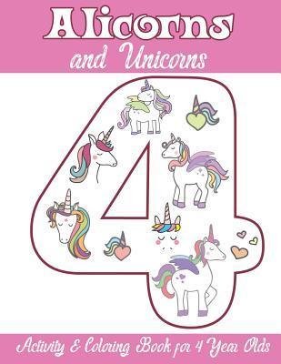 Coperta cărții 'Alicorns and Unicorns Activity & Coloring Book for 4 Year Olds: Coloring Pages, Mazes, Puzzles, Dot to Dot, Word Search'