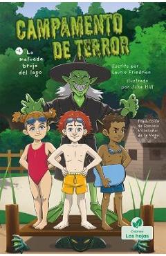 Coperta cărții 'La Malvada Bruja del Lago (the Wicked Witch of the Waterfront) - Laurie Friedman'