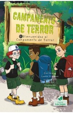 Coperta cărții 'Bienvenidos Al Campamento de Terror (Welcome to Camp Creepy Lake) - Laurie Friedman'