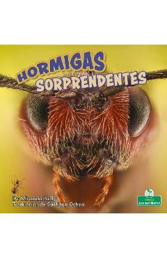 Coperta cărții 'Hormigas Sorprendentes (Amazing Ants) - Miranda Kelly'