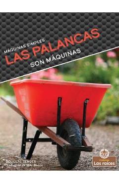 Coperta cărții 'Las Palancas Son Máquinas (Levers Are Machines) - Douglas Bender'