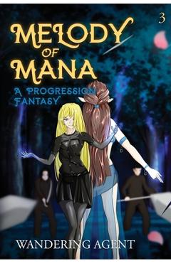 Coperta cărții 'Melody of Mana 3: A Progression Fantasy - Wandering Agent'