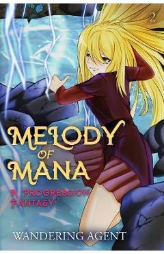 Coperta cărții 'Melody of Mana 2: A Progression Fantasy - Wandering Agent'