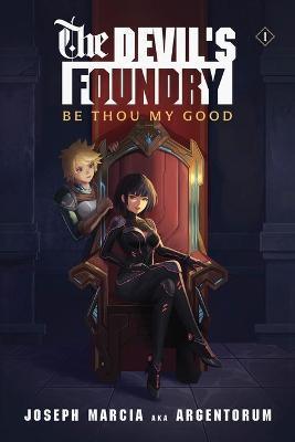 Be Thou My Good: An Isekai LitRPG - Joseph Marcia