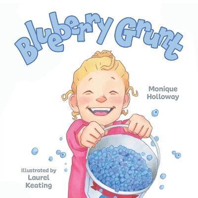 Blueberry Grunt - Monique Holloway