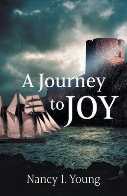 A Journey to Joy - Nancy I. Young