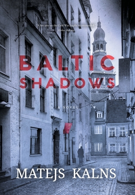 Baltic Shadows - Matejs Kalns