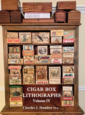 Cigar Box Lithographs Volume IV - Charles J. Humber