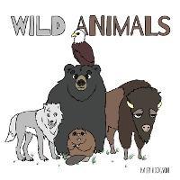 Wild Animals - Kaley Hodgson