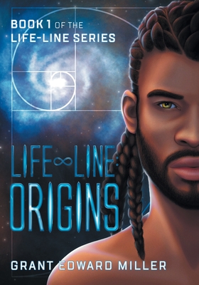 Life-Line: Origins - Grant Edward Miller