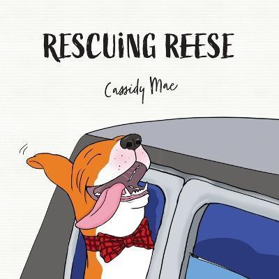 Rescuing Reese - Cassidy Mae