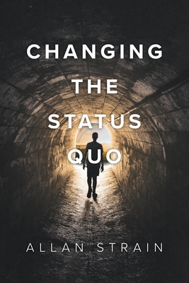Changing The Status Quo - Allan Strain