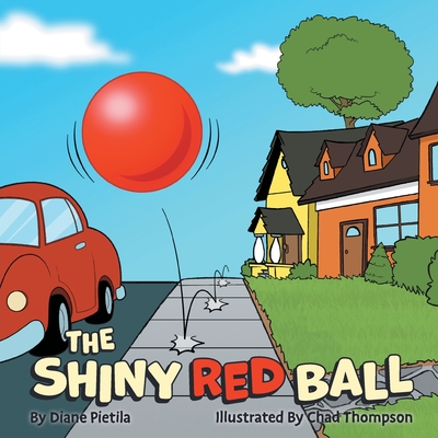 The Shiny Red Ball - Diane Pietila