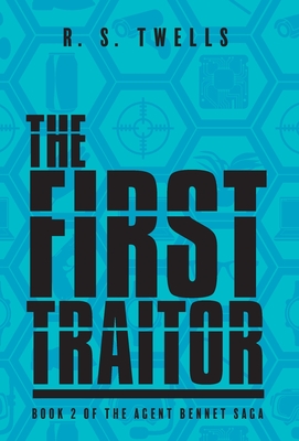 The First Traitor - R. S. Twells