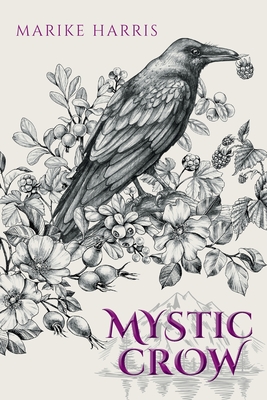 Mystic Crow - Marike Harris