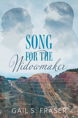 Song for the Widowmaker - Gail S. Fraser