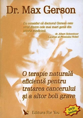 Coperta cărții 'O terapie naturala eficienta pentru tratarea cancerului si a altor boli grave - Max Gerson'