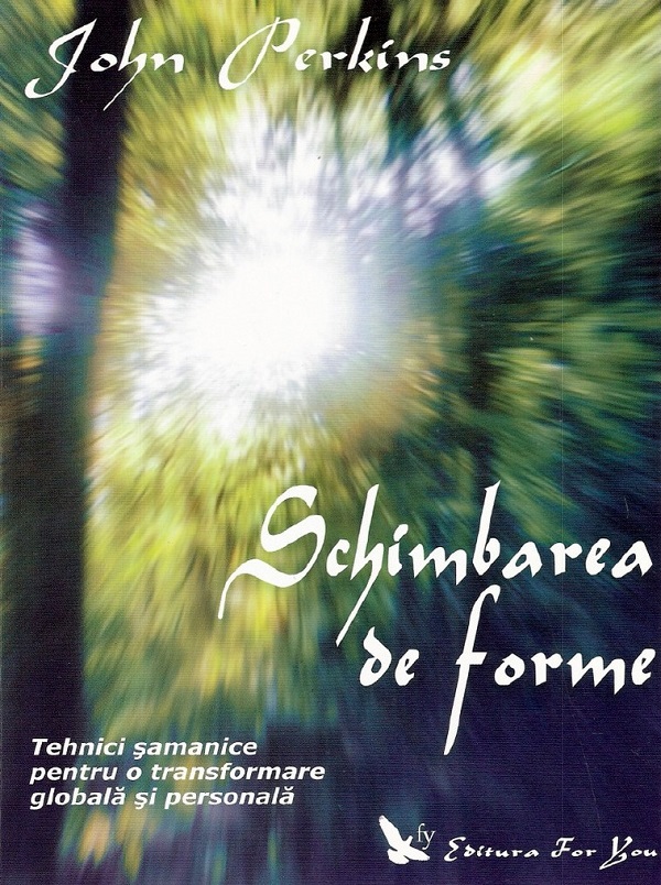 Coperta cărții 'Schimbarea de forme - John Perkins'