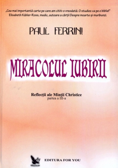 Coperta cărții 'Miracolul iubirii - Paul Ferrini'