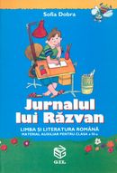 Jurnalul lui Razvan Limba si literatura romana - Material auxiliar cls 3 - Sofia Dobra