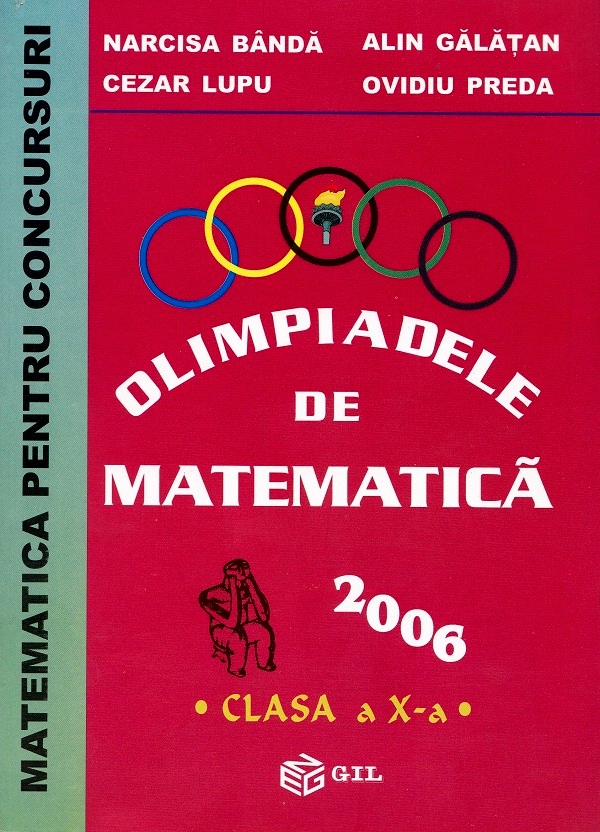 Olimpiadele de Matematica 2006 - Clasa 10 - Narcisa Banda, Cezar Lupu, Alin Galatan, Ovidiu Preda