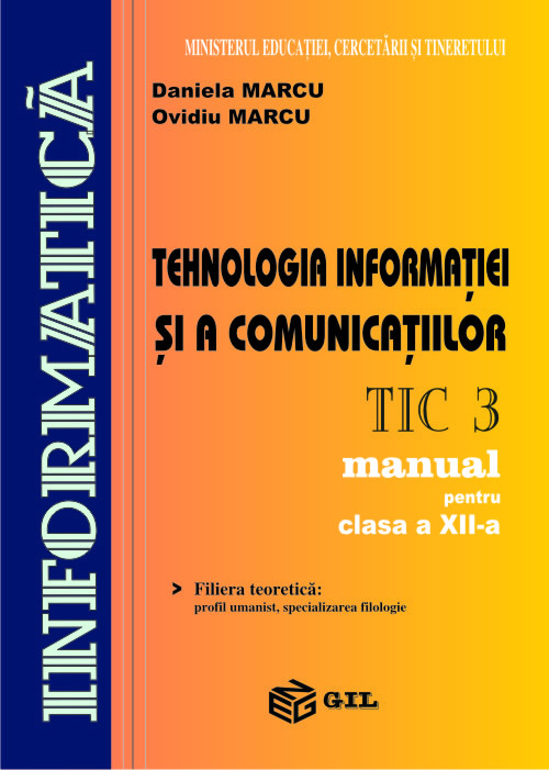 Tehnologia Informatiei Si A Comunicatiilor Cls 12 Tic3 - Daniela Marcu, Ovidiu Marcu