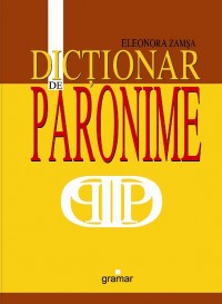 Coperta cărții 'Dictionar De Paronome - Eleonora Zamsa'