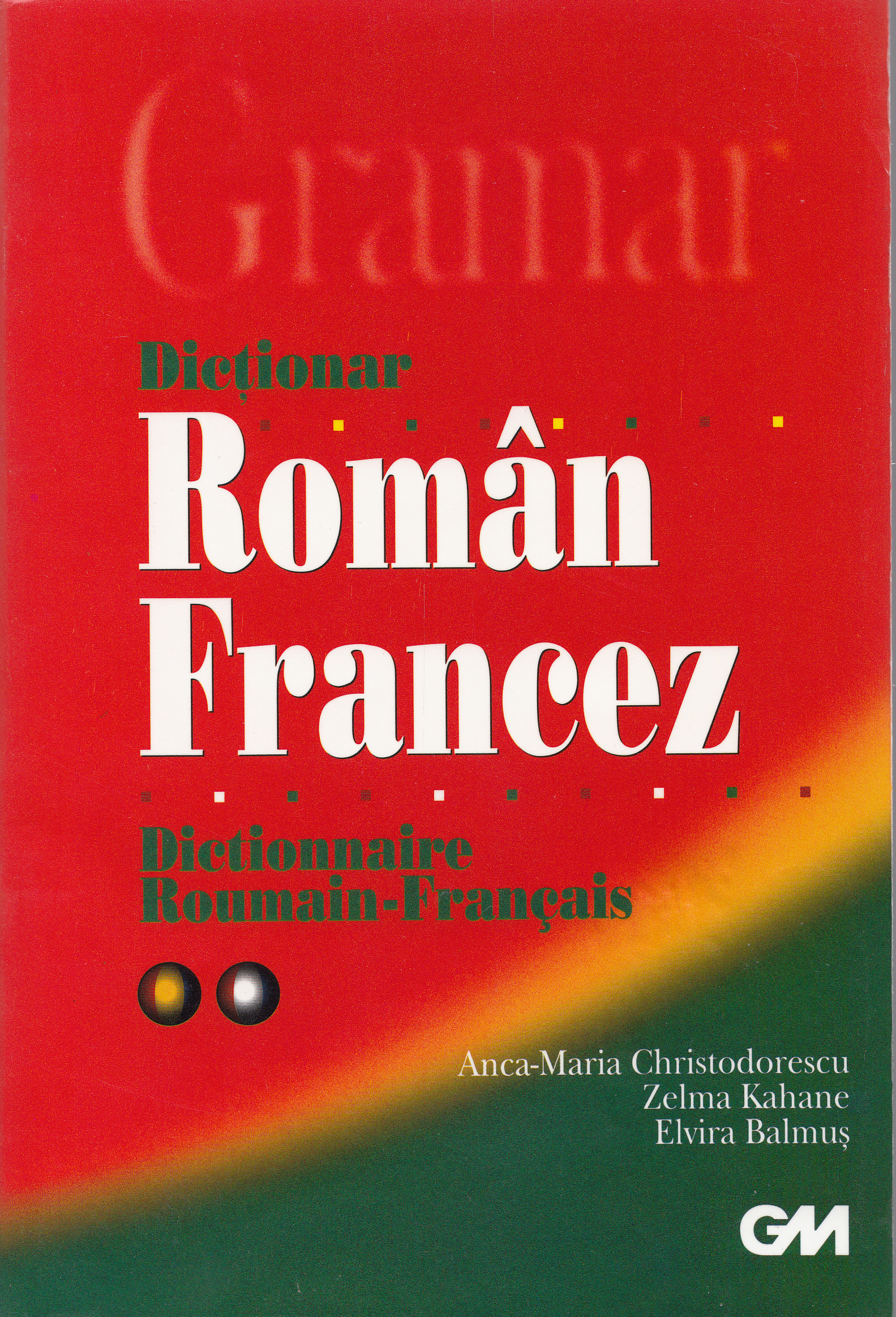 Dictionar roman-francez - Anca-Maria Christodorescu